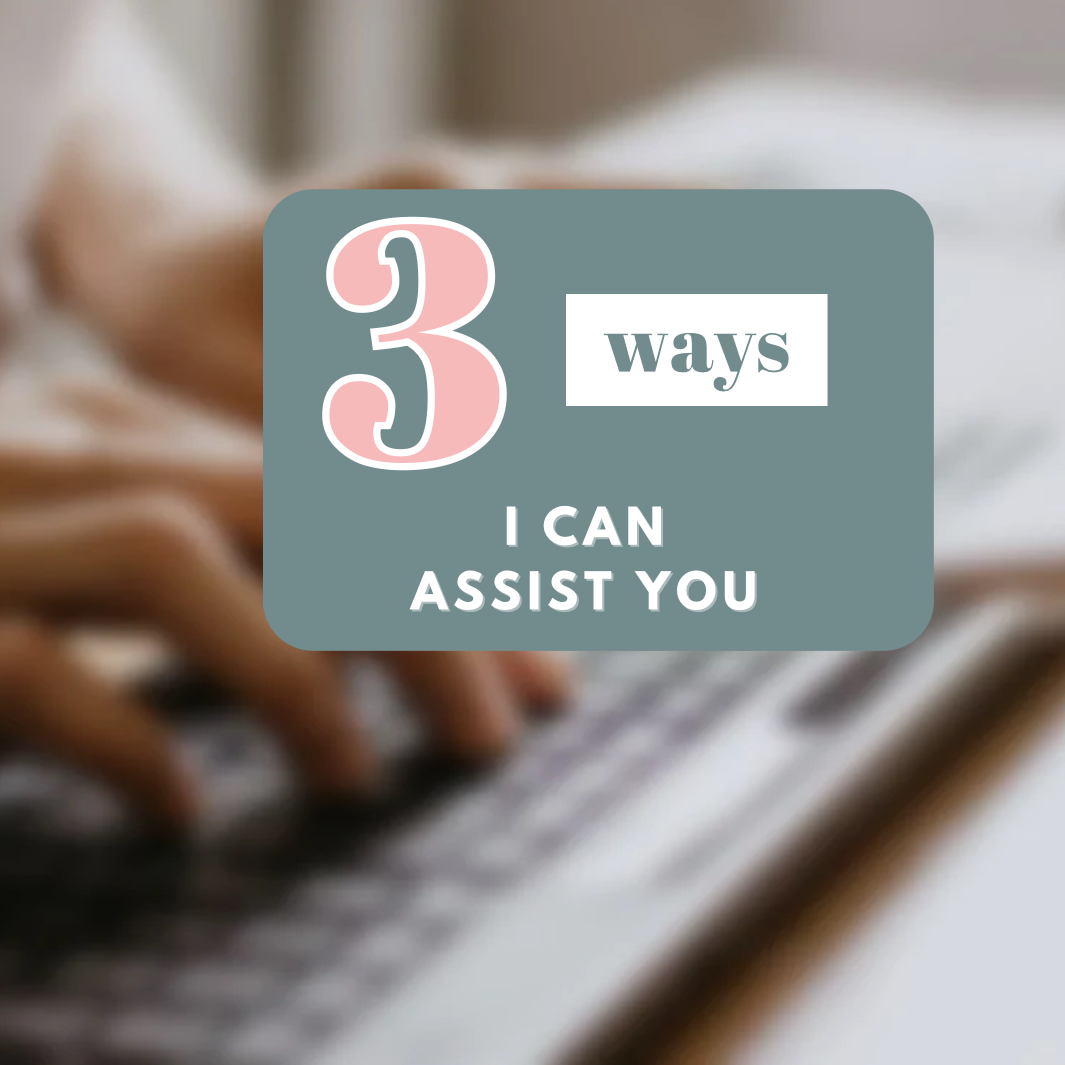 3 ways I can assist you